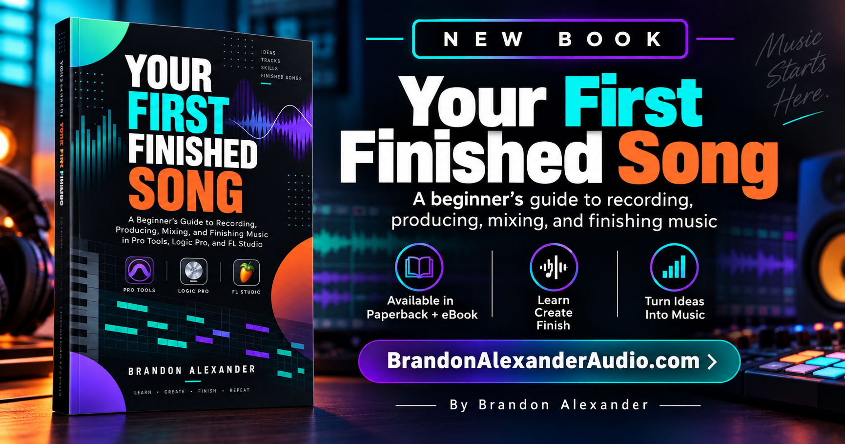 Your First Finished Song — available in paperback and eBook by Brandon Alexander